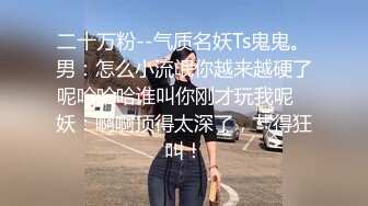 极品美乳骚货沾口水后入，张大嘴巴都喘不过气