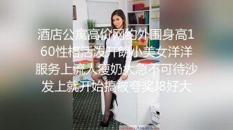 2023-10-15酒店偷拍有点像“江玉燕”很古灵精怪的极品女生