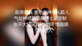 STP23372 清秀嫩妹激情爆插白浆四溅  圆润美臀抱着操  菊花也很美  边操边揉阴蒂  侧入大屌一进一出&amp;