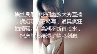 万人求重磅福利，OF极品大乳头原味小清新反差女神【纭纭】订阅，白皙蜜桃臀粉嫩美鲍道具紫薇各种淫态勾引