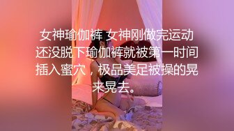 无套19岁前女友耐操的很，极品视角