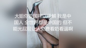 瓜子脸气质女郎迷人身材口含鸡巴深情吃兴奋后入插逼抽插激烈淫水喷了一床091819_001