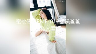 “CNM的是不是贱货找一群男人操你行不”对白粗口淫荡闷骚型大学生美眉被干的大声淫叫呻吟声太销魂