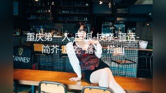 《震撼福利✿超强✿乱L》真实原创大神心机男表面认的干妈内心就是想肏她~保养不错的大屁股干妈寂寞骚得狠~干B干屁眼口爆全都行