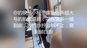 极品尤物性感女神来袭，3小时持续诱惑，蜜桃臀极品无毛粉穴，振动棒抽插出白浆