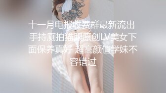 难得极品一线天馒头B，美乳粉穴，颜值身材在线，极品肥臀，掰开小穴流白浆，美腿美足