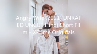 Angry Wife (2021) UNRATED UNCUT Hindi Short Film - XPrime Originals